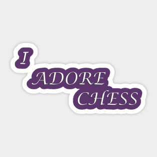 Chess Slogan - I Adore Chess Sticker